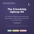 The Friendship Upkeep Kit — ADHD relationship maintenance