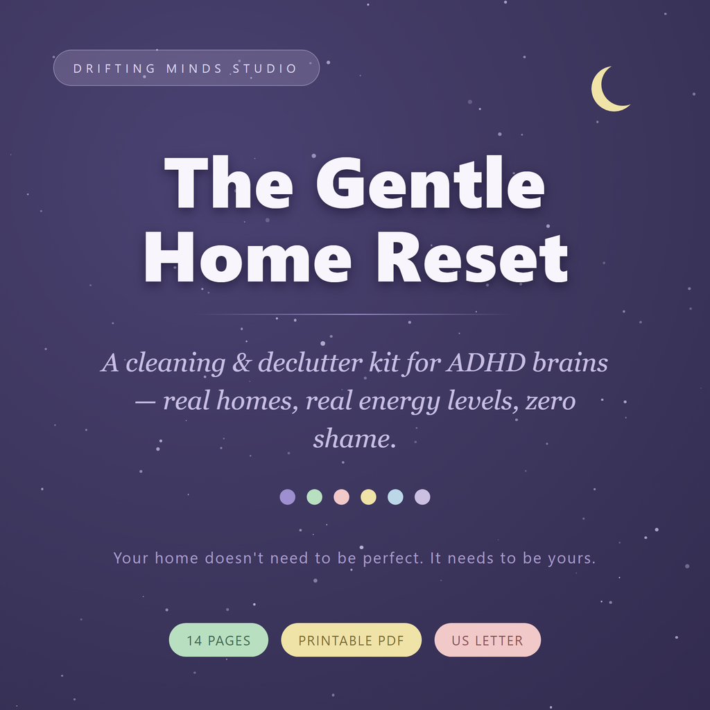 The Gentle Home Reset — ADHD cleaning and declutter kit printable, Drifting Minds Studio