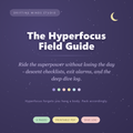 The Hyperfocus Field Guide — ADHD deep dive log and exit alarms