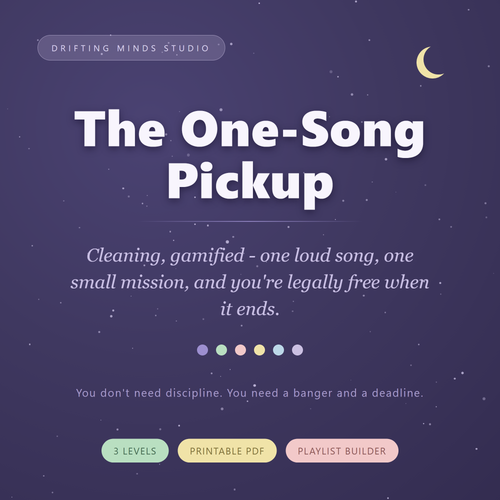 The One Song Pickup — ADHD cleaning game poster and playlist builder